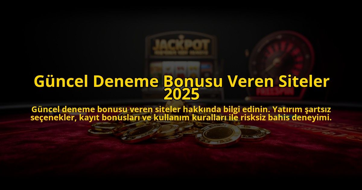 Guncel-Deneme-Bonusu-Veren-Siteler-2025-overlay-1776036377.jpg